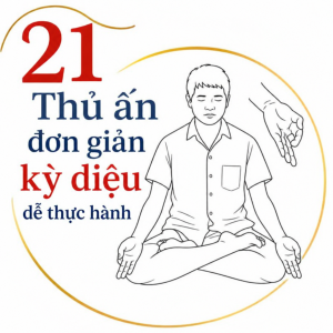 21 Thủ ấn đơn giản kỳ diệu dễ thực hành